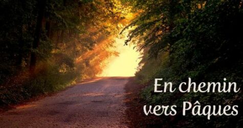 En chemin vers Pâques